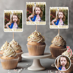 Custom Photo Look Who's Getting Married Cupcake Topper - Bachelorette Gift LM32 669607