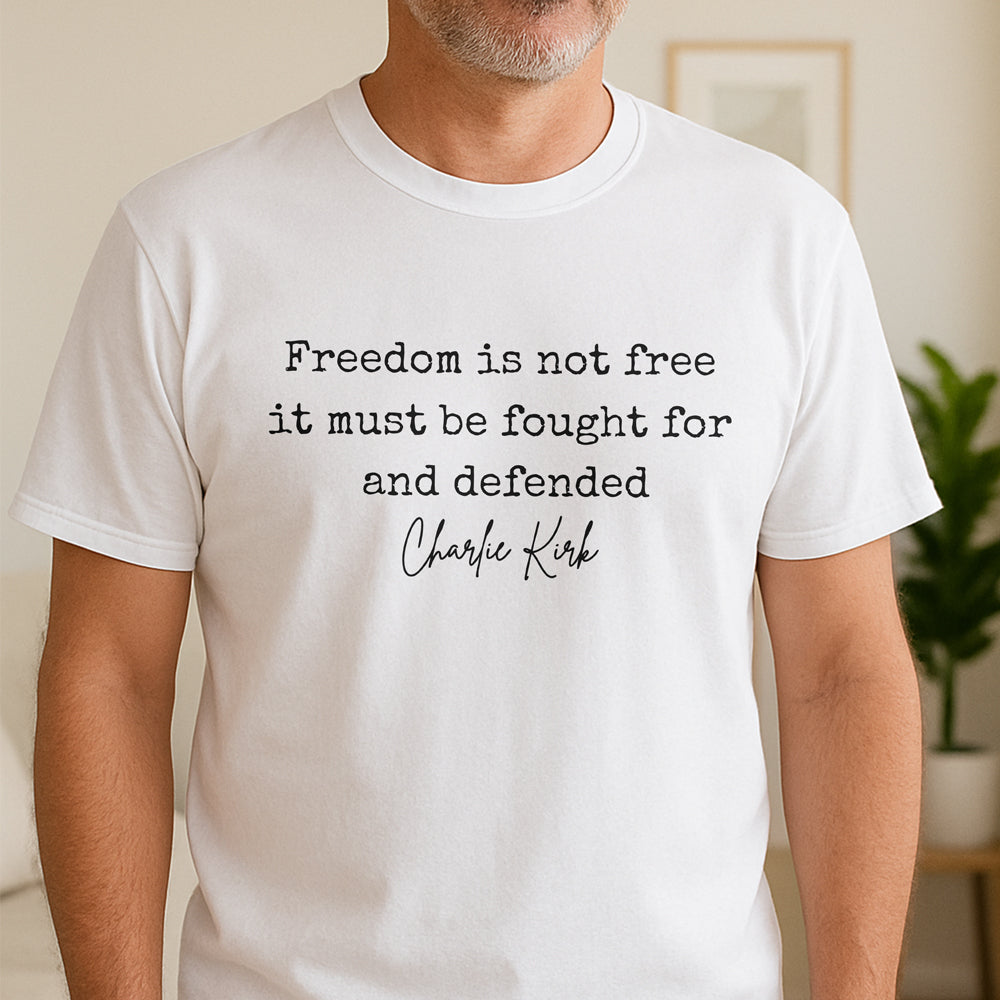 Freedom is Not Free Charlie Kirk Bright Shirt HA75 64498