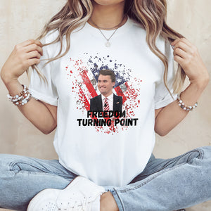 Charlie Kirk Freedom Turning Point Bright Shirt CH07 67574