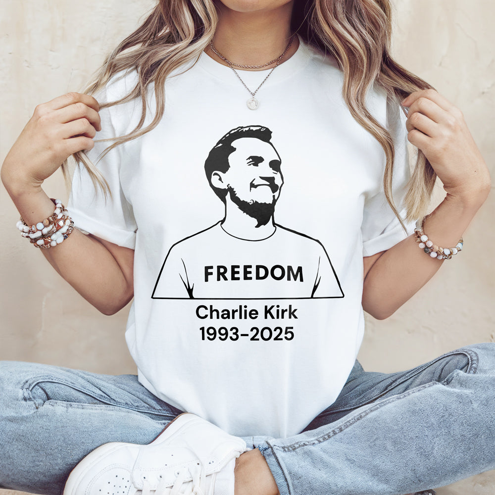 Charlie Kirk Memorial Freedom Bright Shirt CH07 67612