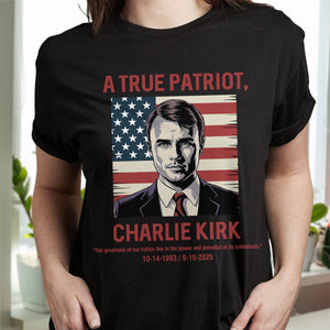 A True Patriot, Pray For Charlie Kirk 1993 - 2025, Memorial Dark Shirt TH10 64403