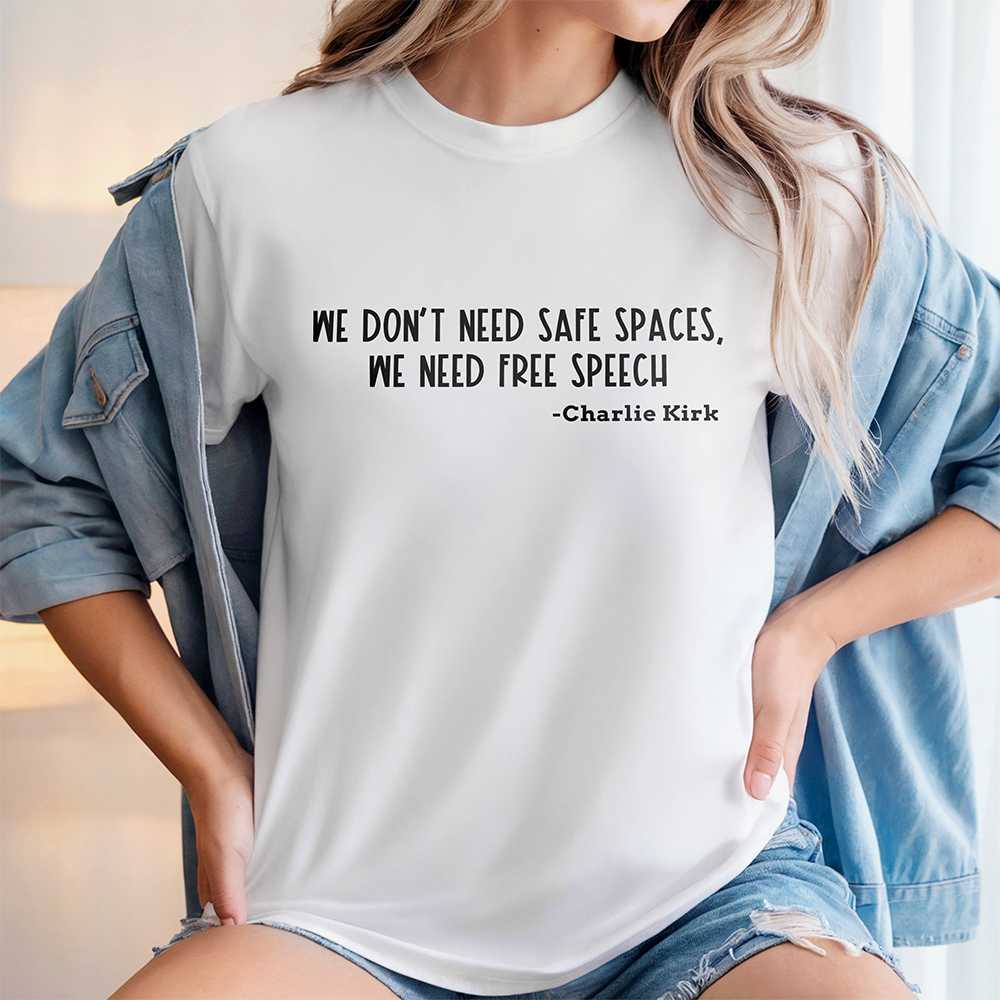 We Don't Need Safe Spaces We Need Free Speech Charlie Kirk Bright Shirt HA75 64444