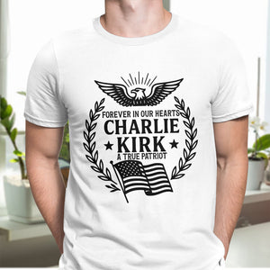 Charlie Kirk Forever In Our Hearts Bright Shirt HO82 65926