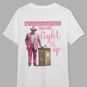 Light It Up Trump Shirt TH10 62551