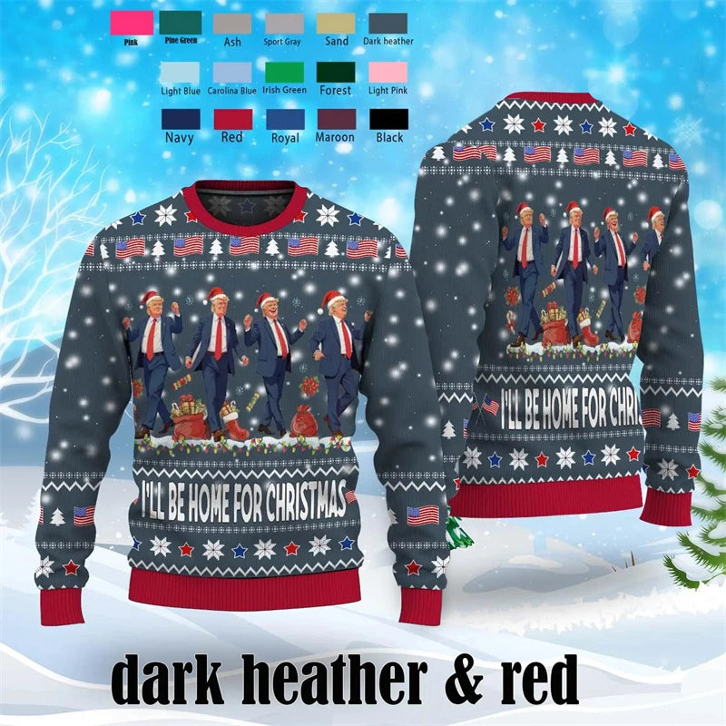 Trump I'll Be Home for Christmas Ugly Sweater Fashion Trend Republican 3D Printed Sweatshirt Cool Streetwear Oversized Hoodie