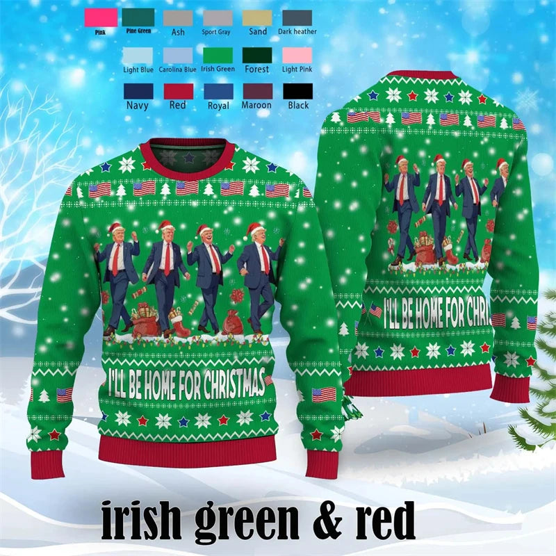 Trump I'll Be Home for Christmas Ugly Sweater Fashion Trend Republican 3D Printed Sweatshirt Cool Streetwear Oversized Hoodie