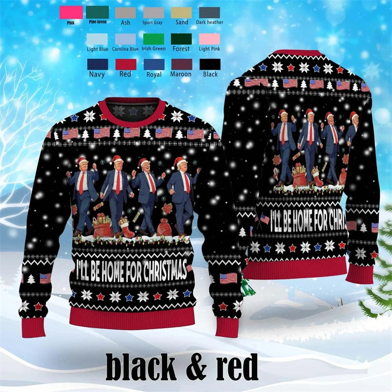 Trump I'll Be Home for Christmas Ugly Sweater Fashion Trend Republican 3D Printed Sweatshirt Cool Streetwear Oversized Hoodie