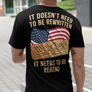 It Doesn't Need To Be Rewritten It Needs To Be Reread Backside Shirt C919 - GOP