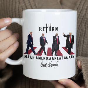 The Return MAGA Mug | Donald Trump Homage Mug | Donald Trump Fan Mug C898 - GOP