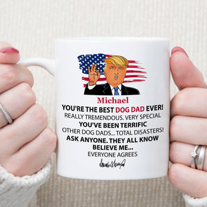 Best Dog Dad Ever Coffee Trump Mug - GOP