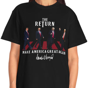 The Return MAGA Shirt | Donald Trump Homage Shirt | Donald Trump Fan Tees C898 - GOP 63339