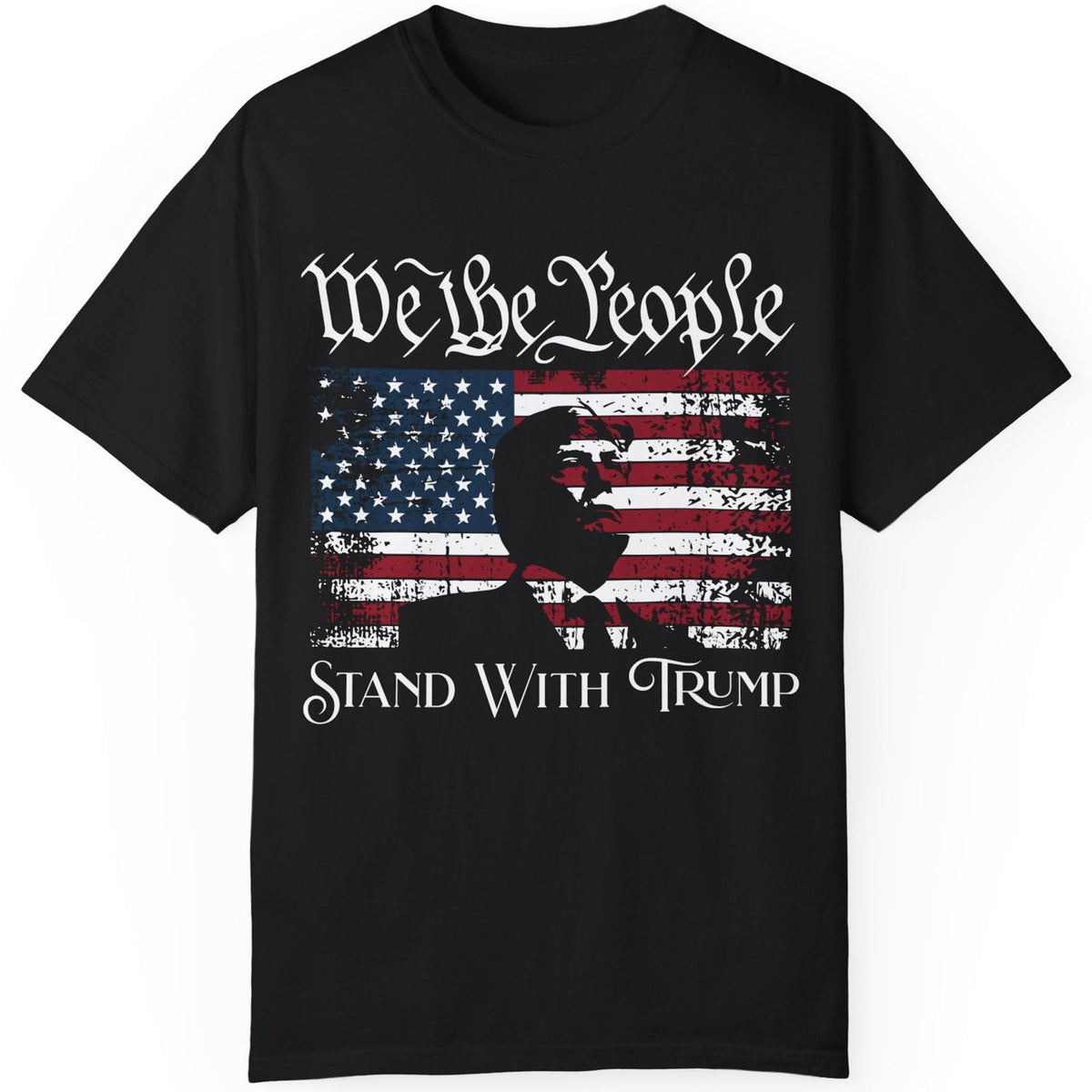 We The People Stand With Trump Shirt | Donald Trump Homage Shirt | Donald Trump Fan Tees C904 - GOP