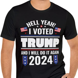 I Voted Trump And I Will Do It Again Shirt Donald Trump Homage Shirt  K228 62481