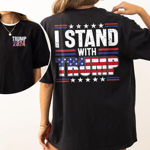 I Stand With Trump Front And Back Shirt K228 62445