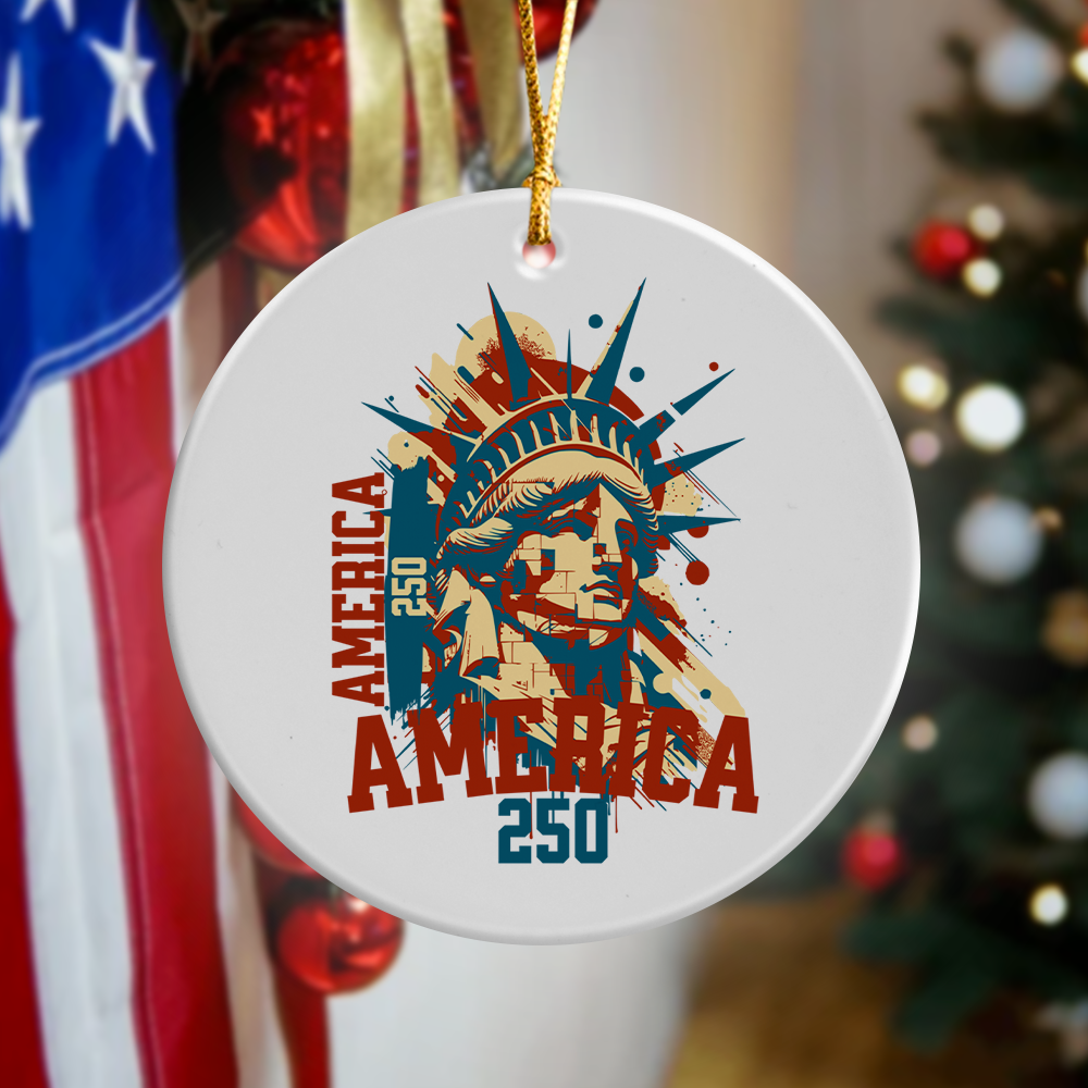America 250 USA Freedom Liberty America 250 Anniversary Ceramic Ornament HO82 894560
