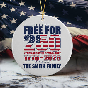 Custom Family Name Free For 250 Years Independence Day Patriotic Ceramic Ornament LM32 895183