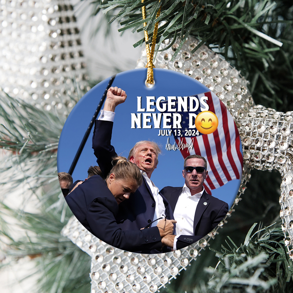 Legends Never D** Trump F**ht 2024 Ceramic Ornament HA75 63164