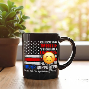 Trump Supporter Christian White Straight Un**ke Unva**ed Black Mug HA75 63334