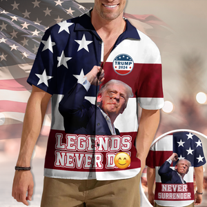 Legends Never D** Trump Fight 2024 Hawaii Shirt HA75 63142