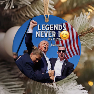 Legends Never D** Trump F**ht 2024 Ceramic Ornament HA75 63164