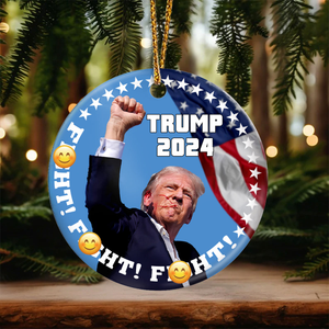 Trump 2024 F**ht F**ht F**ht Ceramic Ornament HA75 63214