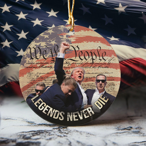 We The People Legends Never D** Donald Trump Ceramic Ornament HA75 63270