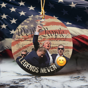 We The People Legends Never D** Donald Trump Ceramic Ornament HA75 63270