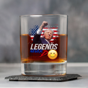 Donald Trump Legends Never D** Print Rock Glass HA75 63022