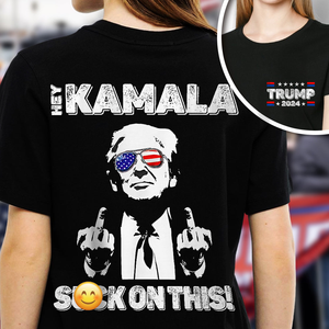 Hey Kamala S**k On This Front And Back Shirt HA75 63378