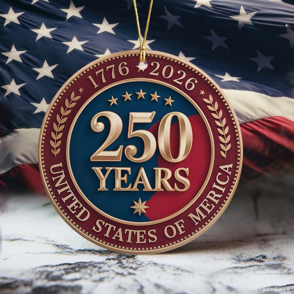 250 Years of America 1776 2026 Ceramic Ornament American Independence Day Gift CH07 896664