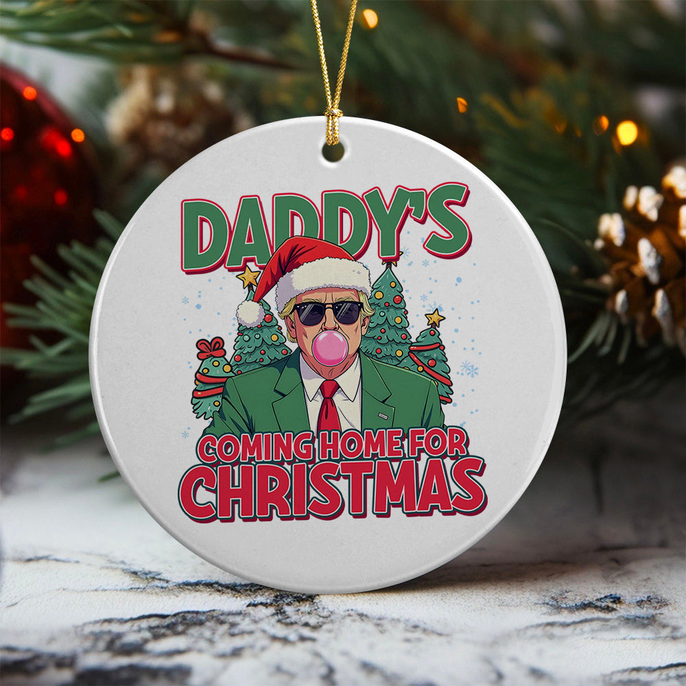 Daddy's Coming Home For Christmas Donald Trump Ceramic Ornament TH10 64067