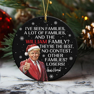 Personalized Gift Funny Trump Christmas I've Seen Families Ceramic Ornament HA75 64618