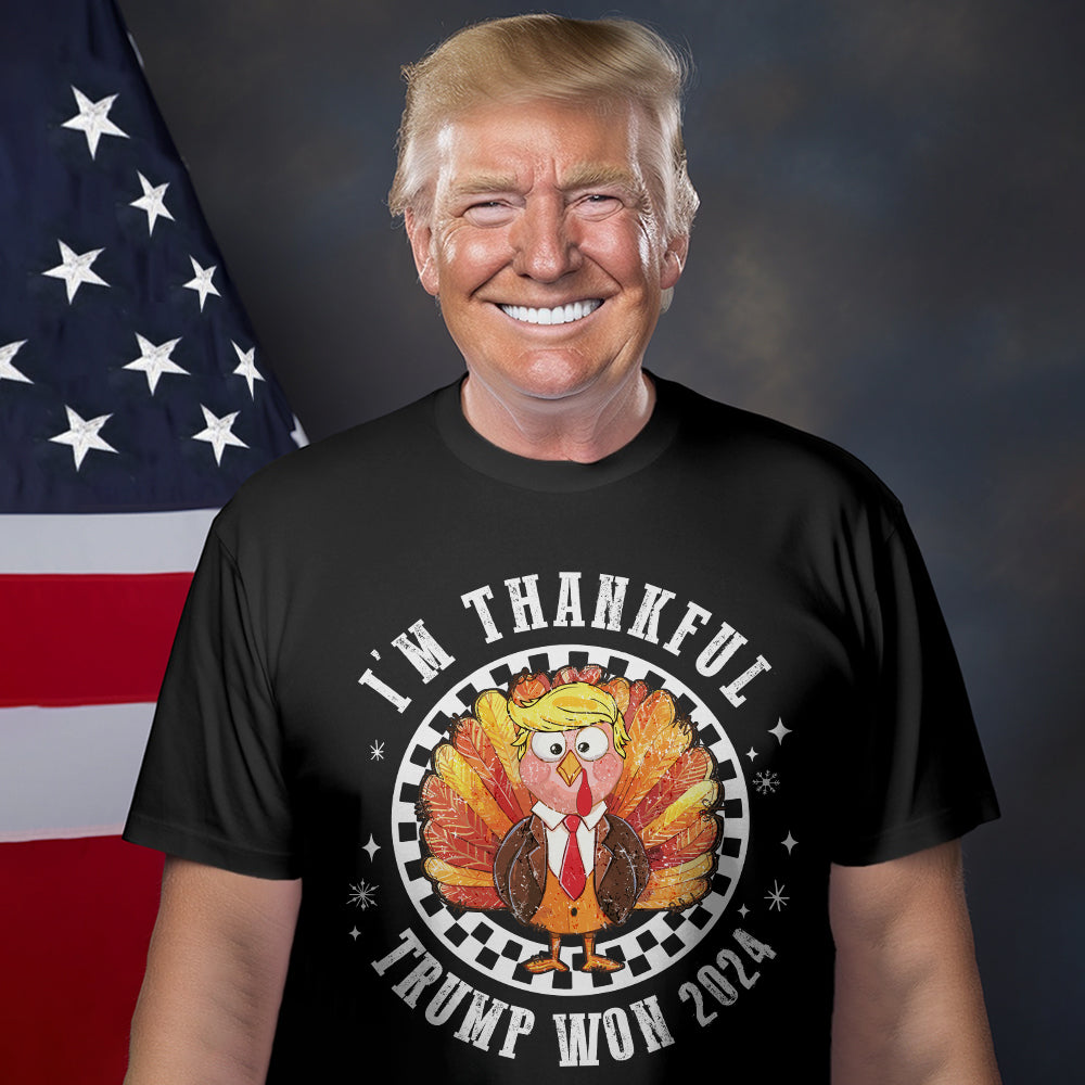 Trump Won 2024 I'm Thankful Dark Shirt HO82 65480