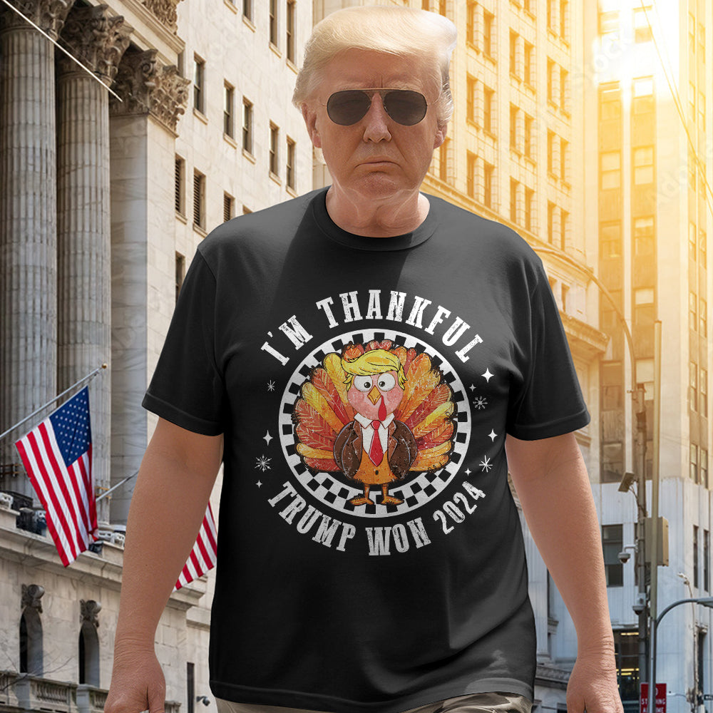 Trump Won 2024 I'm Thankful Dark Shirt HO82 65480