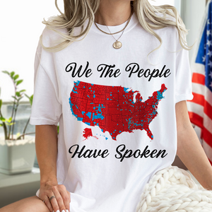 We The People Have Spoken Bright Shirt HA75 63984