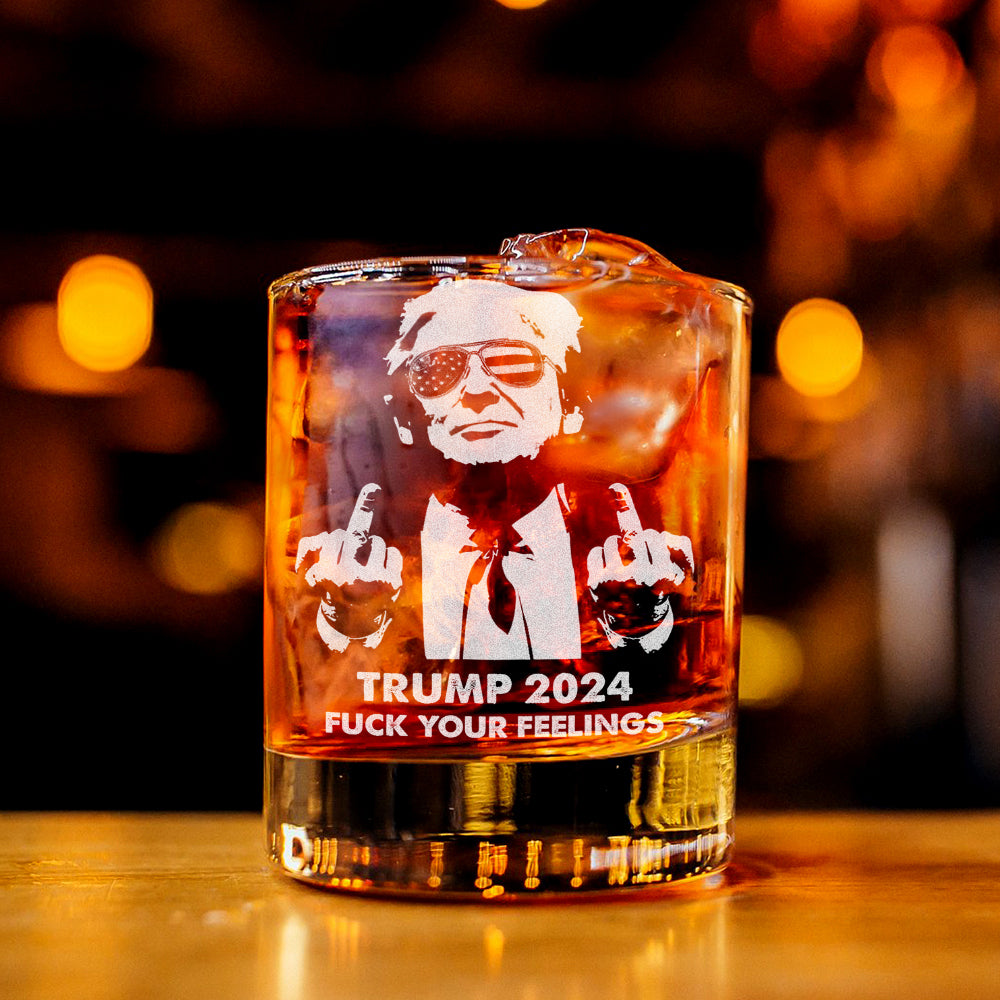 President Donald Trump 2024 Middle Finger Fuck Your Feelings Rock Glass DM01 62863