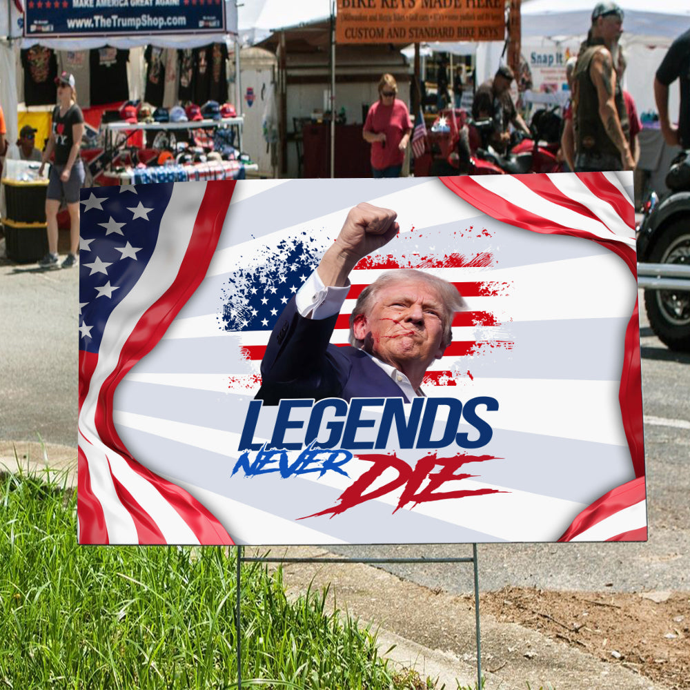 Donald Trump Legends Never D** Yard Sign N304 HA75 63174