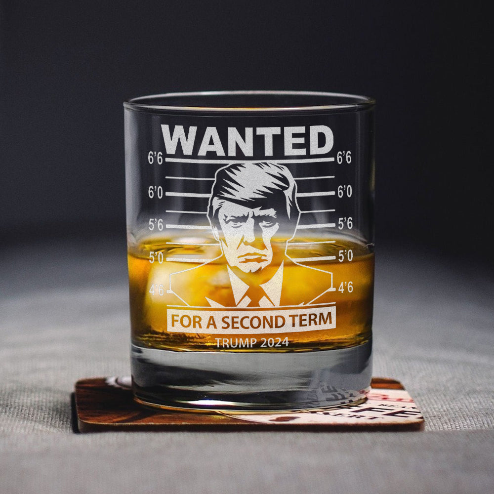 Trump 2024 Wanted Trump For A Second Term Engraved Rock Glass HA75 62572