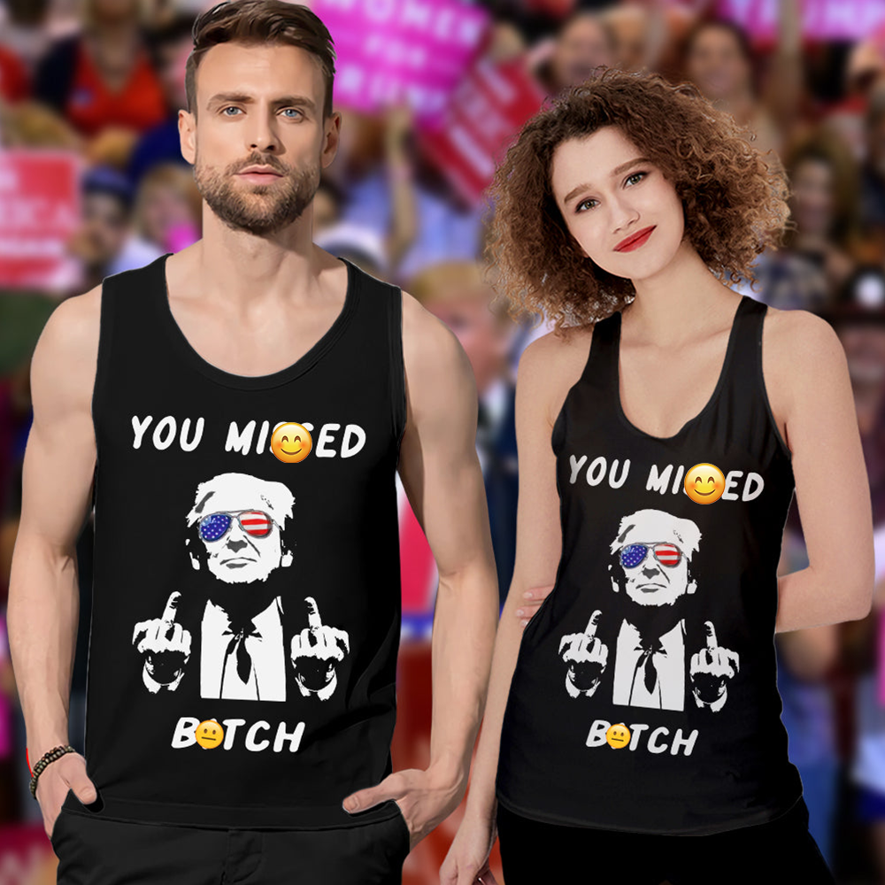 You Mi**ed Donald Trump Tanktop TH10 63223