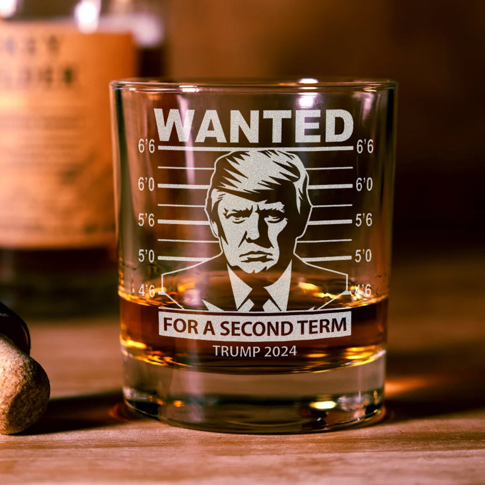 Trump 2024 Wanted Trump For A Second Term Engraved Rock Glass HA75 62572