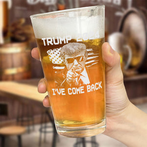 I've Come Back Trump - Love For Our Country Is What Matters Most Beer Glass LM32 63767