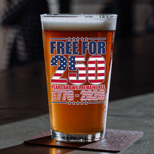 Free For America 250 Years Print Beer Glass TH10 894595