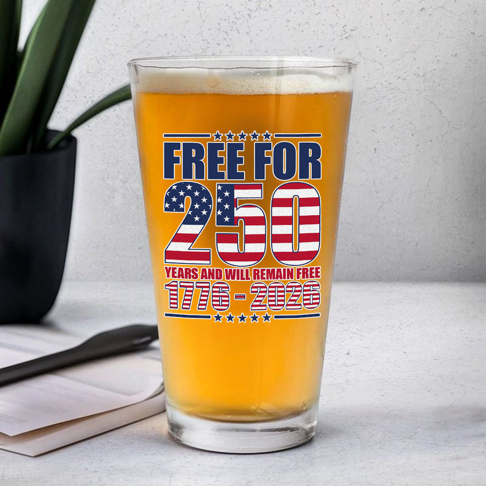 Free For America 250 Years Print Beer Glass TH10 894595