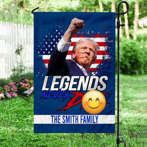 Donald Trump Legends Never D** Garden Flag TH10 63085