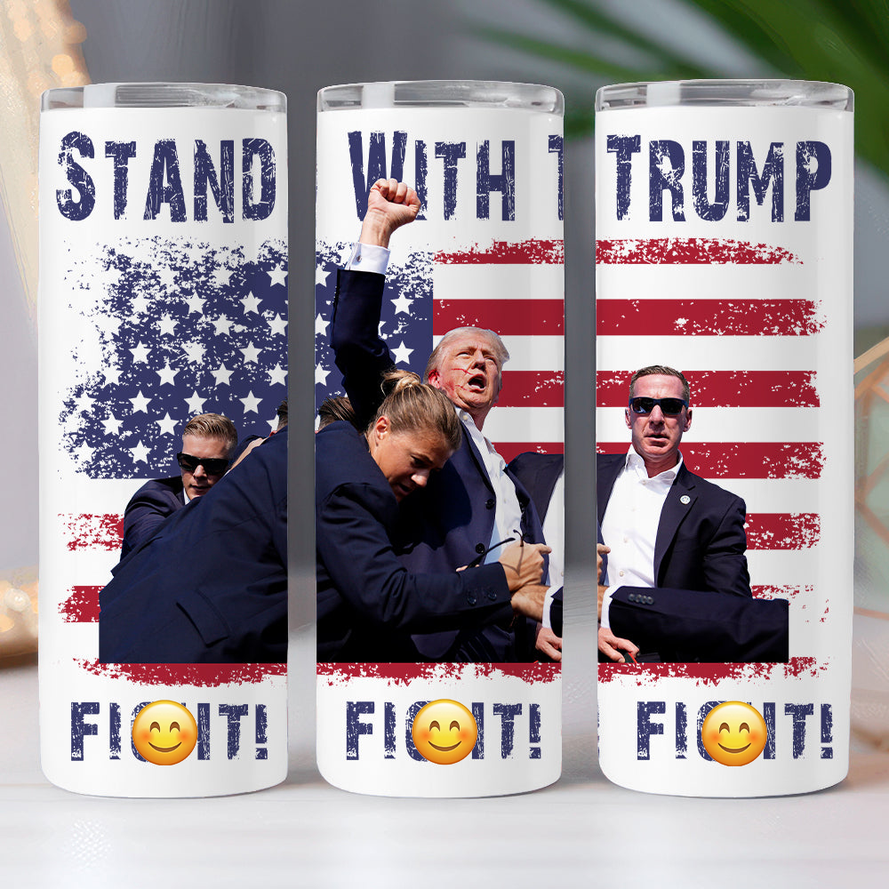 Colorful Stand With Trump Fi**t Fi**t Fi**t Skinny Tumbler TH10 63113