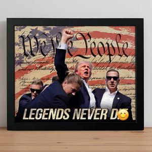 We The People Legends Never D** Donald Trump Picture Frame TH10 63179