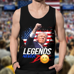 Legends Never D** Donald Trump Tanktop TH10 63221