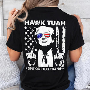 Donald Trump Hawk Tuah Spit On That Thang Back Shirt DM01 62933