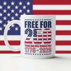 Free For America 250 Years White Mug TH10 894591