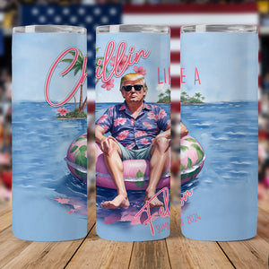 Chillin Like A Felon Summer 2024 Trump President Skinny Tumbler DM01 62905